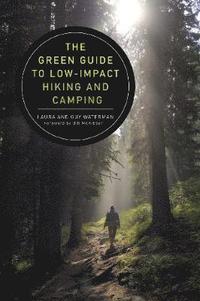 bokomslag The Green Guide to Low-Impact Hiking and Camping