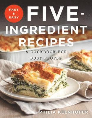 Fast and Easy Five-Ingredient Recipes 1