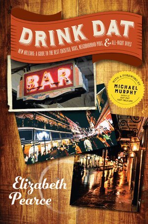 Elizabeth Pearce - Drink Dat New Orleans, Häftad
