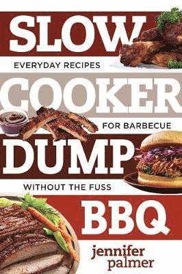 bokomslag Slow Cooker Dump BBQ