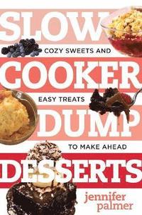 bokomslag Slow Cooker Dump Desserts