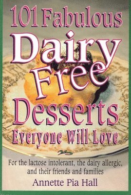 bokomslag 101 Fabulous Dairy-Free Desserts Eve
