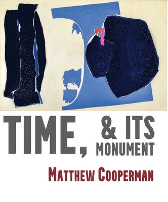 Time, & Its Monuments 1