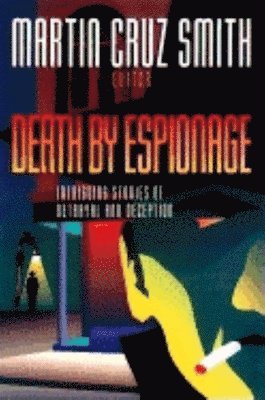 Martin Cruz Smith - Death by Espionage, Inbunden