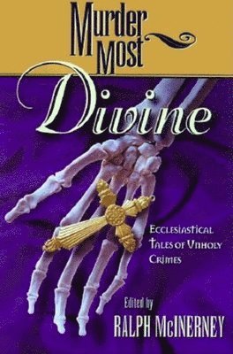 Ralph M. McInerny - Murder Most Divine, Inbunden