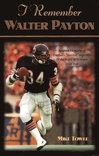 bokomslag I Remember Walter Payton