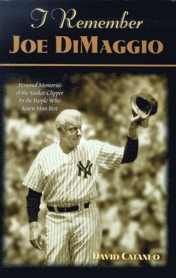 David Cataneo - I Remember Joe Dimaggio, Inbunden