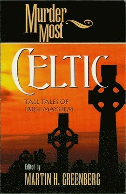 Martin Harry Greenberg - Murder Most Celtic, Häftad