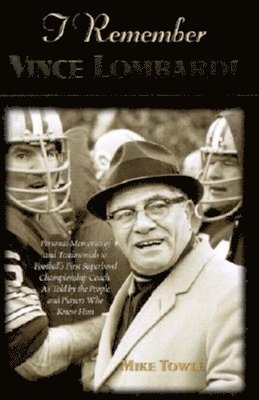 bokomslag I Remember Vince Lombardi