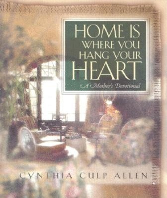 bokomslag Home Is Where You Hang Your Heart