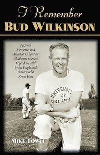 bokomslag I Remember Bud Wilkinson