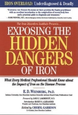 bokomslag Exposing the Hidden Dangers of Iron