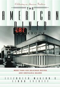 bokomslag The American Diner Cookbook