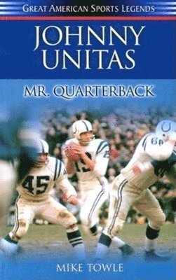 Mike Towle - Johnny Unitas, Häftad