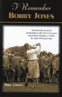 bokomslag I Remember Bobby Jones