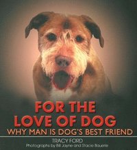 bokomslag For the Love of Dog