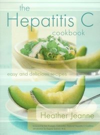 bokomslag The Hepatitis C Cookbook