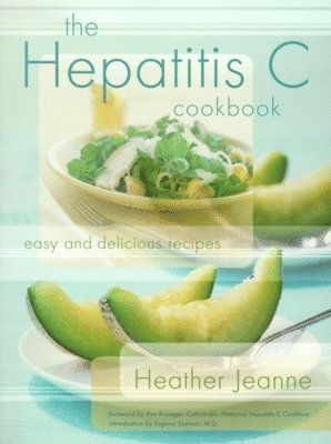 Heather Jeanne - Hepatitis C Cookbook, Häftad