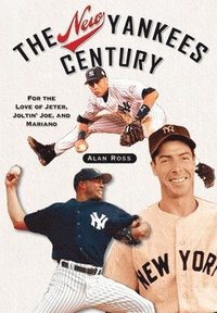 bokomslag The New Yankees Century