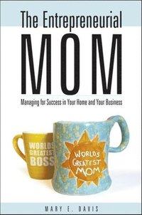bokomslag The Entrepreneurial Mom