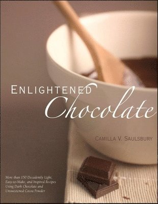 Camilla V. Saulsbury - Enlightened Chocolate, Inbunden