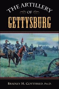 bokomslag The Artillery of Gettysburg