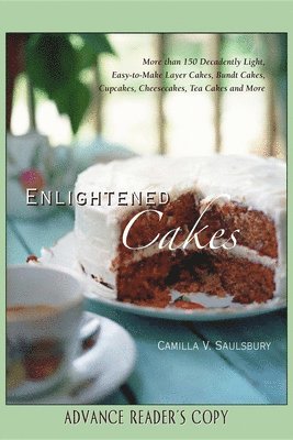 Camilla V. Saulsbury - Enlightened Cakes, Inbunden