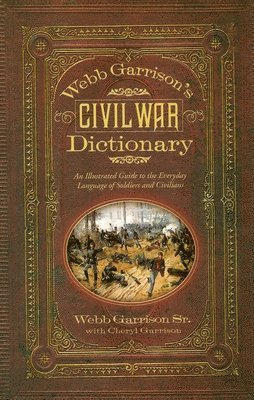 bokomslag Webb Garrison's Civil War Dictionary