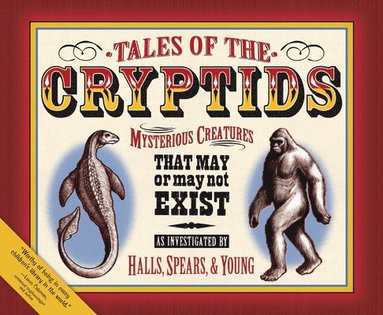 bokomslag Tales of the Cryptids: Mysterious Creatures That May or May Not Exist