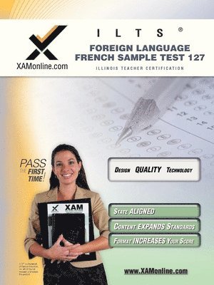 bokomslag Ilts Foreign Language: French Sample Test 127 Teacher Certification Test Prep Study Guide