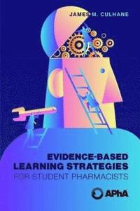 bokomslag Evidence-Based Learning Strategies for Student Pharmacists