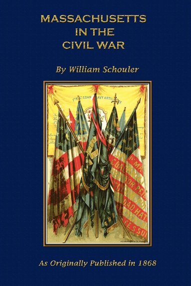 bokomslag A History of Massachusetts in the Civil War