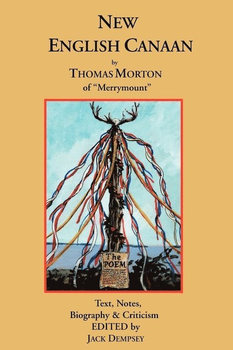 Thomas Morton, Jack Dempsey - New English Canaan: Text, Notes, Biography & Criticism, Häftad