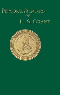 bokomslag Personal Memoirs of U. S. Grant Volume 1/2