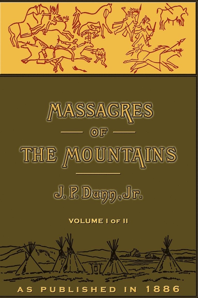 Massacres of the Mountains: v. I 1