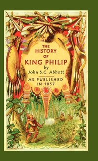 bokomslag The History of King Philip