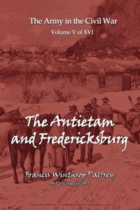 bokomslag The Antietam and Fredericksburg