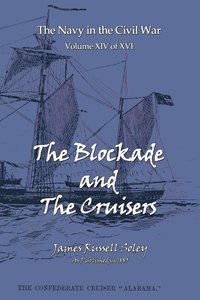 bokomslag The Blockade and the Cruisers