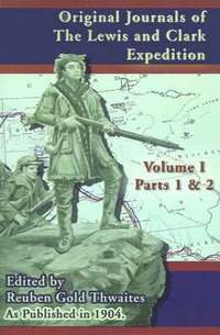 bokomslag Original Journals of the Lewis and Clark Expedition: Parts 1 & 2
