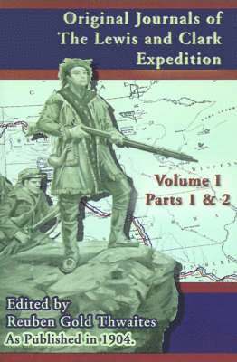 bokomslag Original Journals of the Lewis and Clark Expedition: Pt. 1, Pt. 2