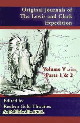 Original Journals of the Lewis and Clark Expedition 1