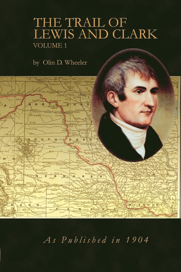 The Trail of Lewis and Clark Vol 1 1
