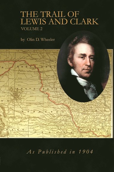 bokomslag The Trail of Lewis and Clark Volume 2