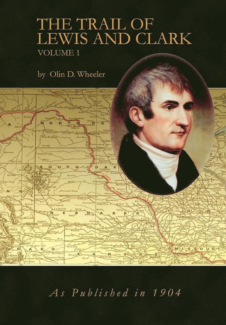The Trail of Lewis and Clark Vol 1 1