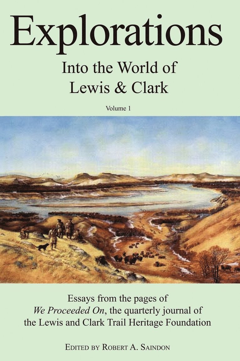 Explorations into the World of Lewis and Clark V-1 of 3: v. 1 1