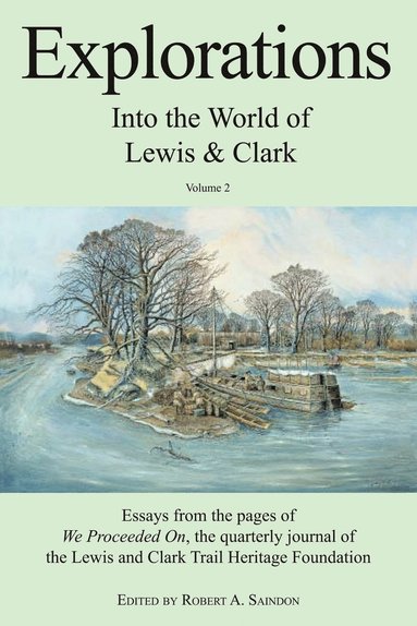 bokomslag Explorations into the World of Lewis and Clark V-2 of 3: v. 2