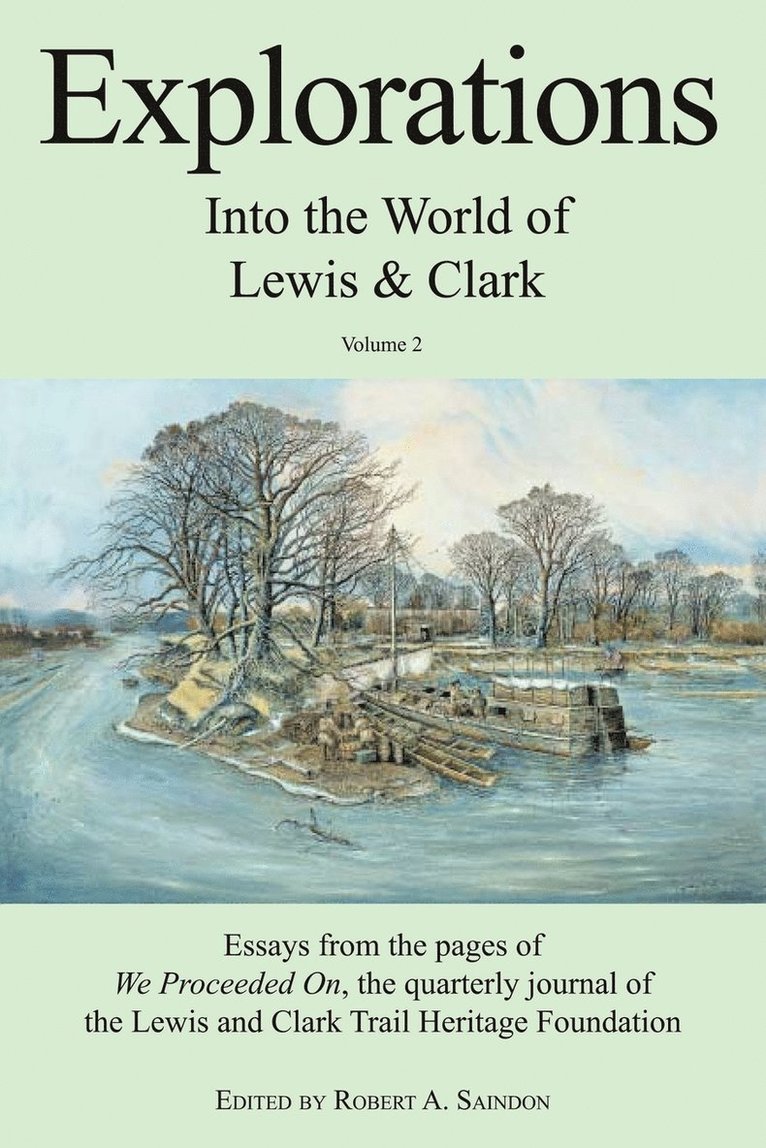 Explorations into the World of Lewis and Clark V-2 of 3: v. 2 1