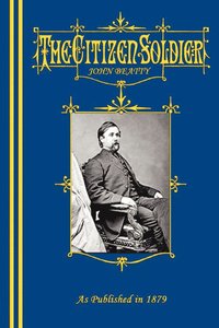 bokomslag The Citizen-Soldier; Or, Memoirs Of A Volunteer.