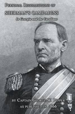George W. Pepper, George W Pepper - Personal Recollections of Sherman's Campaigns in Georgia and the Carolinas, Häftad