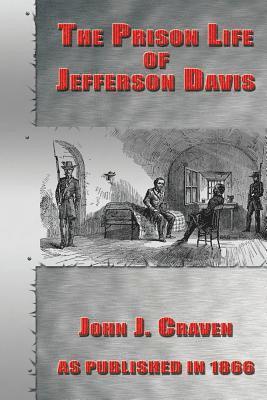The Prison Life of Jefferson Davis 1